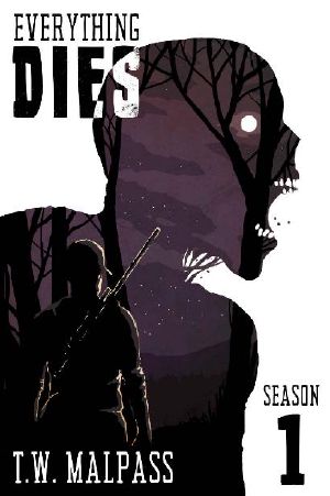 [Everything Dies 01] • Everything Dies · Season One